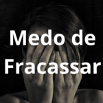 Medo de Fracassar