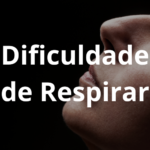 Dificuldade de Respirar